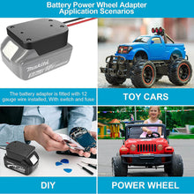 Power Wheel Adapter Secure Battery Adapter for Makita 18V Lithium Battery for DIY Ride On Truck, Robotics, RC Toys and Work Lights